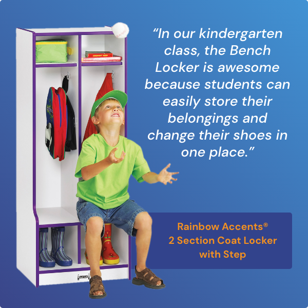 In our kindergarten class, the Bench Locker is awesome because students can easily store their belongings and change their shoes in one place.